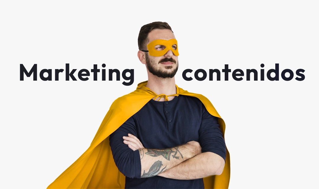 marketing de contenidos superheroe
